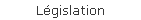 L�gislation